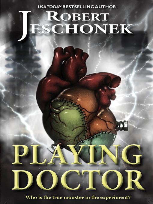 Title details for Playing Doctor by Robert Jeschonek - Available